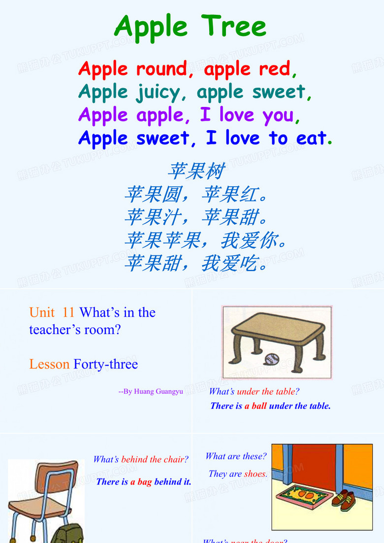 Apple round, apple red,Apple juicy, apple sweet,Apple apple, I love you,Apple sweet, I love to eat.A